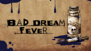 Bad dream fever прохождение