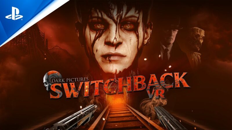 the dark pictures switchback vr