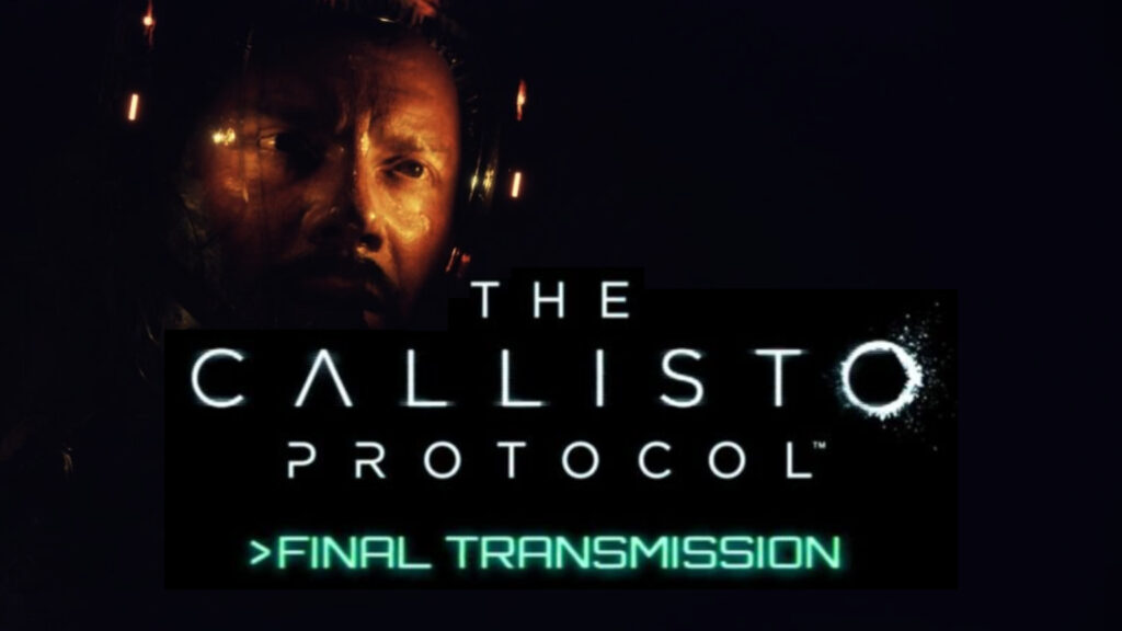 The Callisto Protocol: Final Transmission DLC Release Date Set