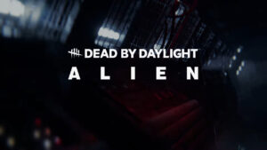 Dead By Daylight: Alien Chapter Announced - Rely on Horror